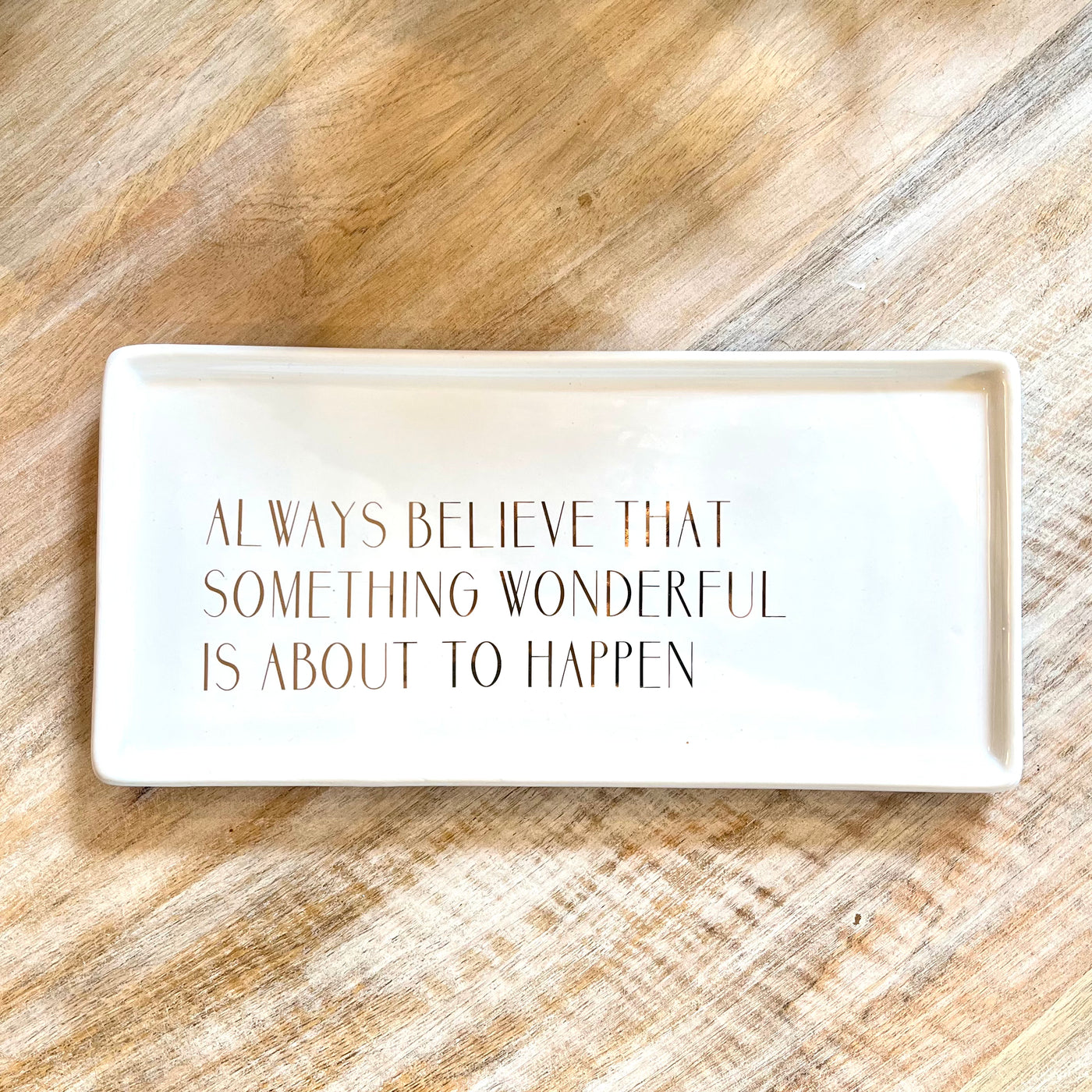 always believe tray